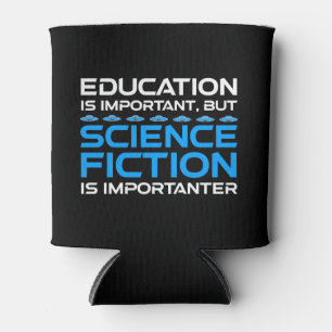 Bildung ist wichtig, aber das SCIFi ist wichtig Dosenkühler