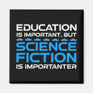 Bildung ist wichtig, aber das SCIFi ist wichtig Magnet