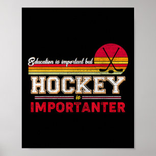 Bildung ist wichtig, aber Hockey ist wichtig Poster