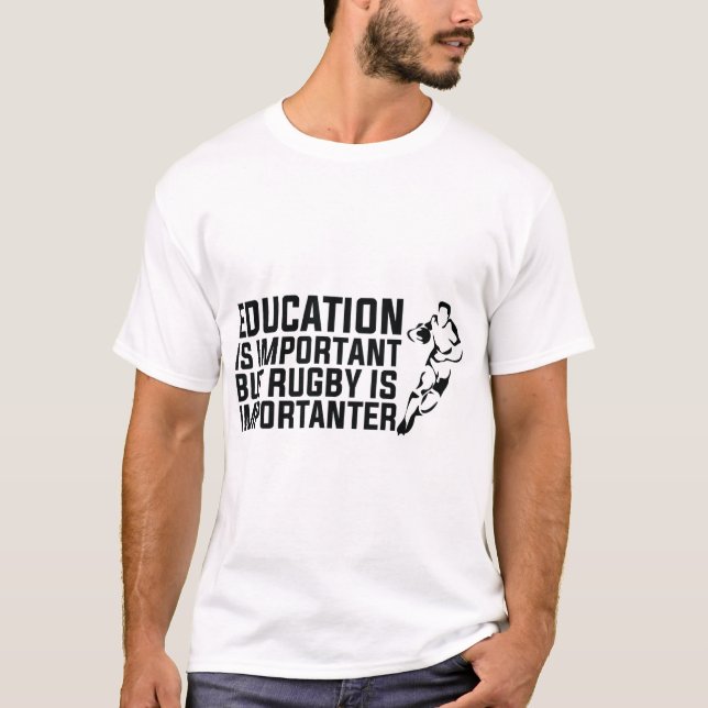 Bildung ist wichtig, aber Rugby ist wichtig T-Shirt (Vorderseite)