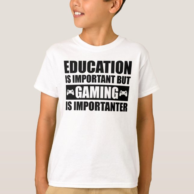 Bildung ist wichtig, aber Spielen ist wichtig T-Shirt (Vorderseite)