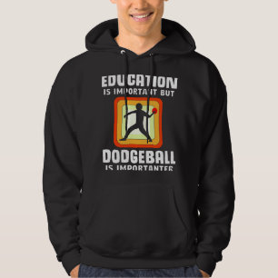 Bildung ist wichtig Dodgeball Hoodie
