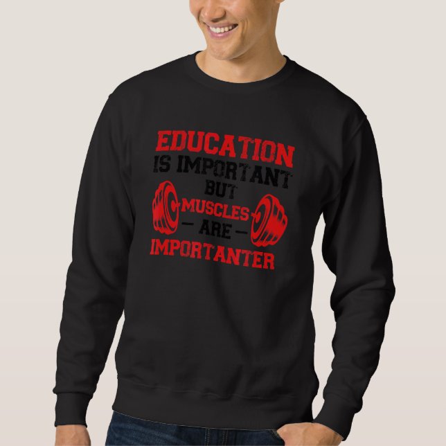 Bildung ist wichtig für die Bodybuilding von Sport Sweatshirt (Vorderseite)