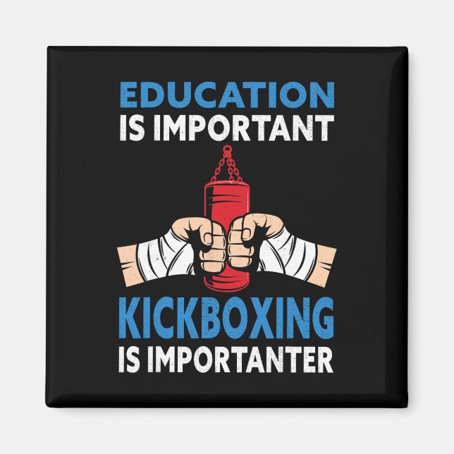 Bildung Ist Wichtig Kickboxen Importanter - Ki Magnet (Vorne)
