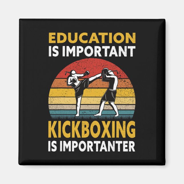 Bildung Ist Wichtig Kickboxing Importanter - Ki Magnet (Vorne)