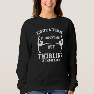 Bildung ist wichtig zu drehen sind wichtig sweatshirt