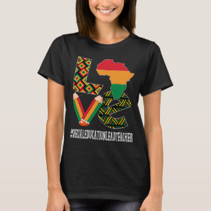 Bildung Lehrer Liebe Schwarze Geschichte T-Shirt