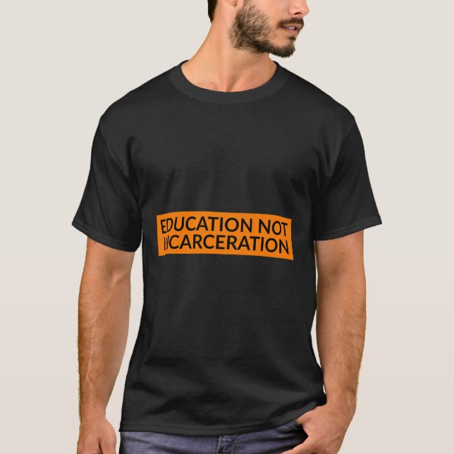 Bildung nicht inhaftiert - Gefängnisreform T-Shir T-Shirt (Vorderseite)