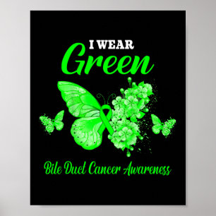 Bile Duct Cancer Awareness I Tragen Green Butterfl Poster