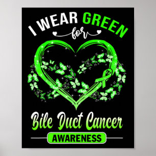 Bile Duct Cancer Awareness I Tragen Green Butterfl Poster