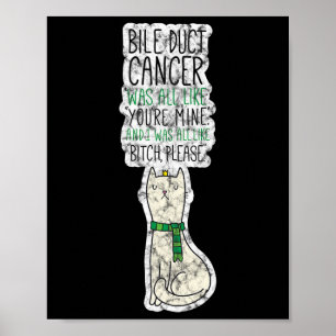Bile Duct Cancer Fighter Fun Bitte zitieren Sie Ni Poster