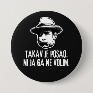 Bili Piton So Ist Die Arbeit  Button