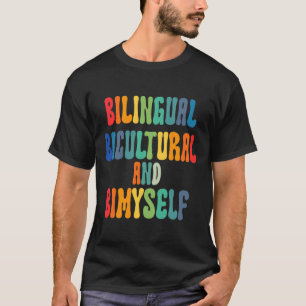 Bilingual bikultural and bimyself asl Deaf Awarene T-Shirt