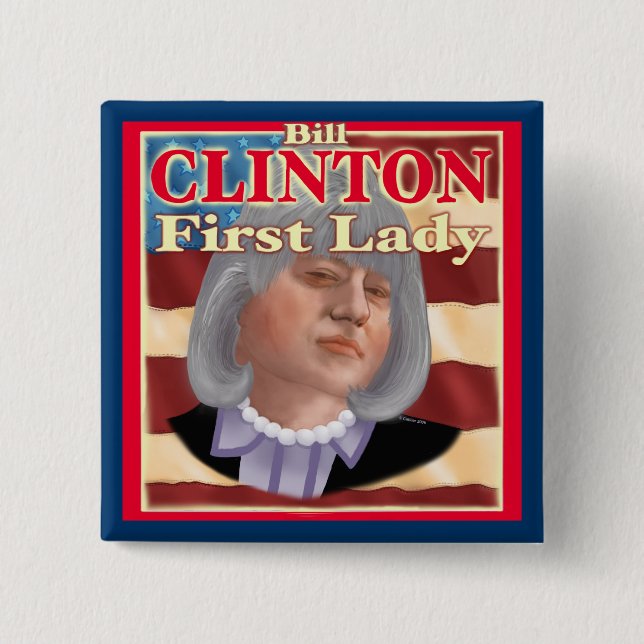 Bill Clinton First Lady Square Button (Vorderseite)