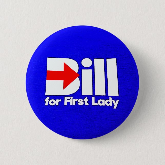Bill Clinton für First Lady Button (Vorderseite)