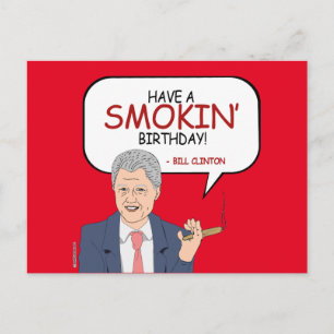 Bill Clinton Gruß - Einen Geburtstag von Smokin ha Postkarte