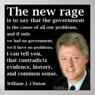 Bill Clinton Keine Regierung Rave Zitat Poster