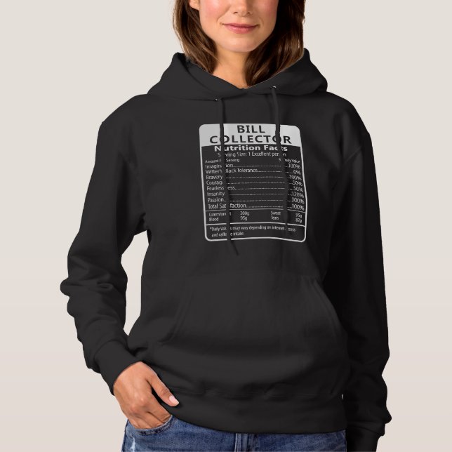 Bill Collector Nutrition Facts Sarcastic Hoodie (Vorderseite)