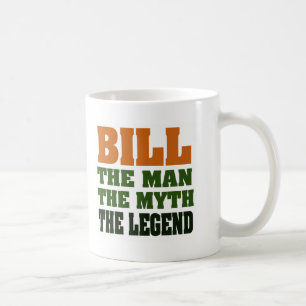 Bill - der Mann, der Mythos, die Legende Tasse