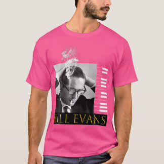 Bill Evans_002 T-Shirt