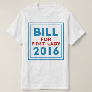 Bill für First Lady T-Shirt