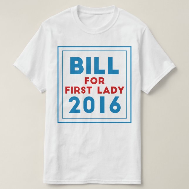 Bill für First Lady T-Shirt (Design vorne)