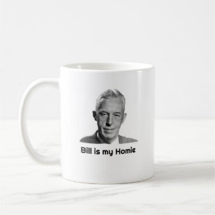 Bill ist meine Homie Tasse