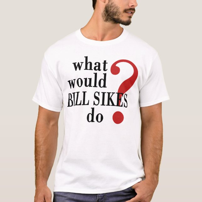 Bill Sikes T-Shirt (Vorderseite)