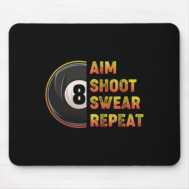Billard Aim Shoot Swear Repeat Pool Player Mousepad (Vorne)