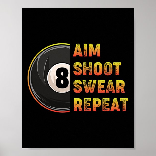 Billard Aim Shoot Swear Repeat Pool Player Poster (Vorne)