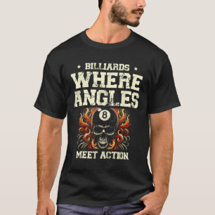 Billard, auf dem Angles auf Action treffen Billiar T-Shirt