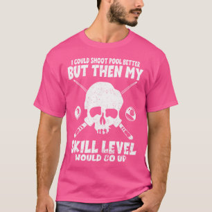 Billard Billard Billard Billard Billard Skull Pool T-Shirt