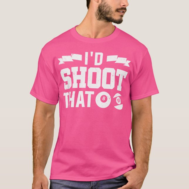 Billard Billard Billard, den ich auf Billard schie T-Shirt (Vorderseite)