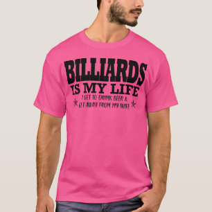 Billard Billiards Billard Pool Funny Billiard T-Shirt