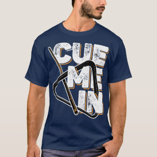 Billard bringt mich hinein T-Shirt