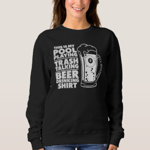 Billard, das ist mein Pool, der Mülleimer spielt u Sweatshirt