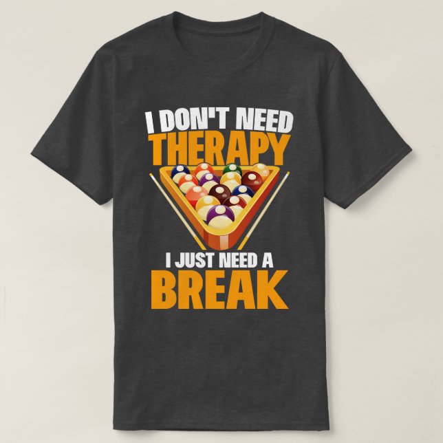 Billard Ich brauche keine Therapie ich brauche nur T-Shirt (Design vorne)
