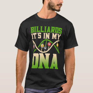 Billard ist in meiner DNA Sport Games Billiards T-Shirt