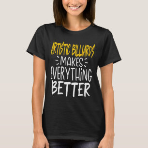 Billard macht alles besser - Bank T-Shirt