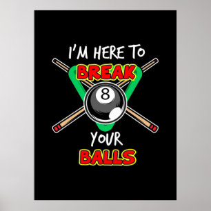 Billard mein Snooker hier, um Ihre Bälle zu durchb Poster