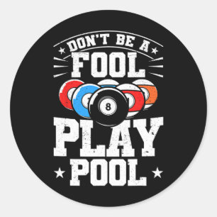 Billard nicht ein dummer Spielpool Funny 8 Ball ic Runder Aufkleber