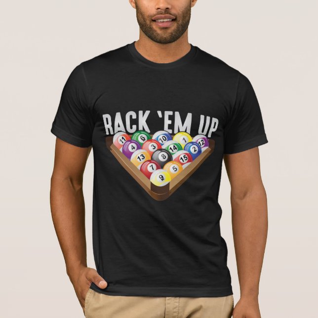 Billard Player Rack em Up Acht Ball Pool T-Shirt (Vorderseite)