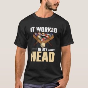 Billard Pool, der in meinem Kopf 2 funktioniert ha T-Shirt