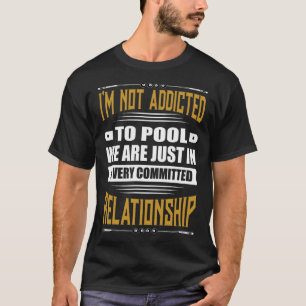 Billard Pool Funny Ich bin nicht zum Pool verpflic T-Shirt