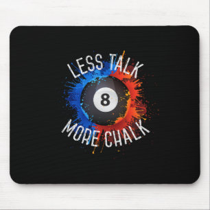 Billard Pool Hall Sport Weniger Talk Mehr Chalk Mousepad
