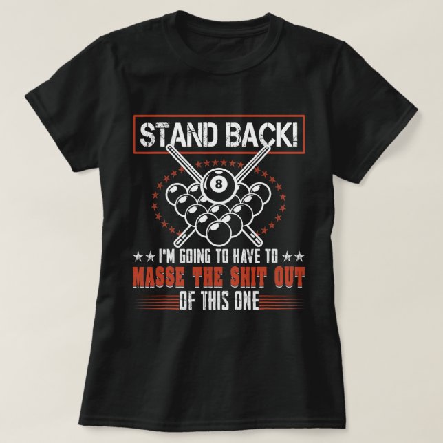 Billard Pool Player Zurück habe ich T-Shirt (Design vorne)