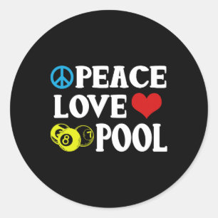 Billard Shirt Funny Peace Liebe Pool Quote Pool P Runder Aufkleber