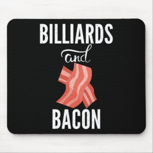 Billard und Bacon Lover Pool Billard Mousepad