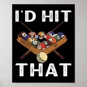 Billards habe das perfekte Spiel getroffen Poster