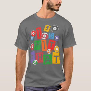 Billards Kostenvoranschlag Billard Player-Id triff T-Shirt